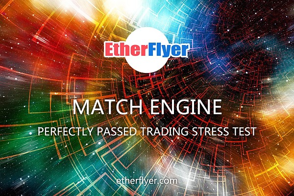 EtherFlyer以飞升级撮合引擎  完美通过高压测试