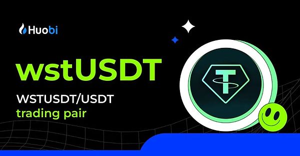 Huobi已上线wstUSDT并开放交易