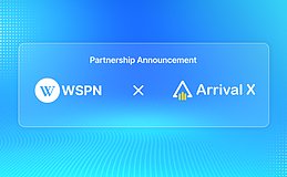 WSPN与ArrivalX达成战略合作 共建新一代跨境支付解决方案